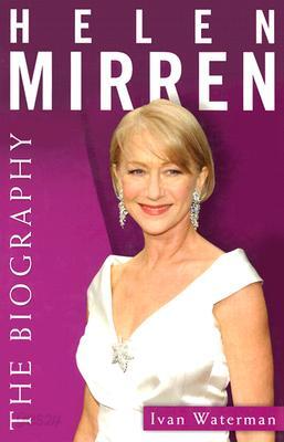 Helen Mirren: The Biography