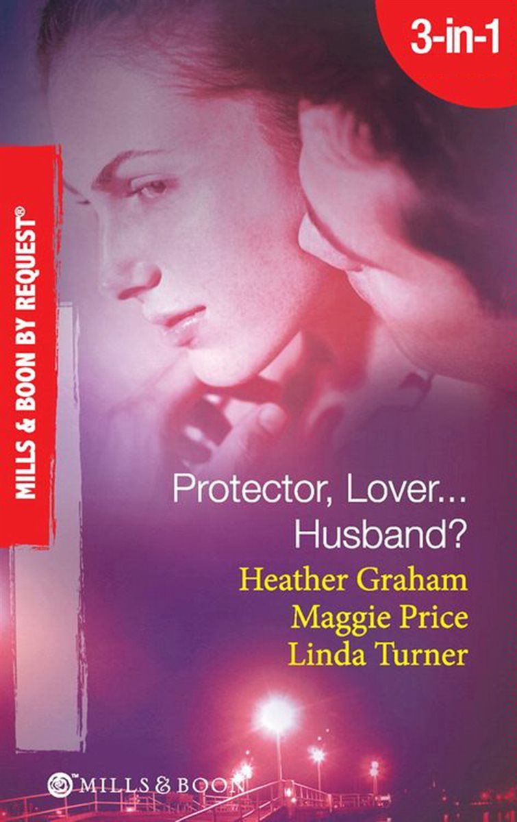 Protector, Lover…Husband?