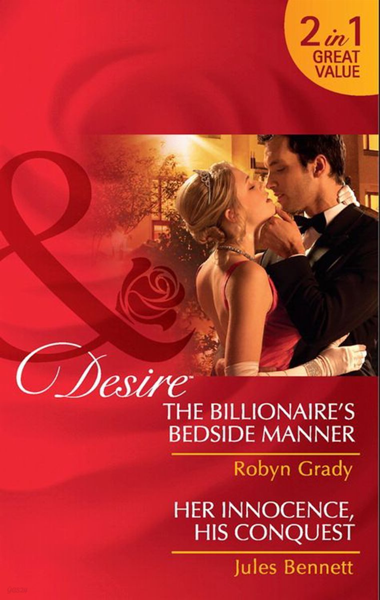 The Billionaire&#39;s Bedside Manner / Her Innocence, His Conquest