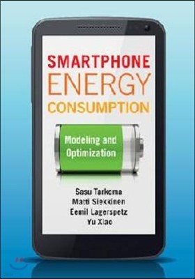 Smartphone Energy Consumption: Modeling and Optimization