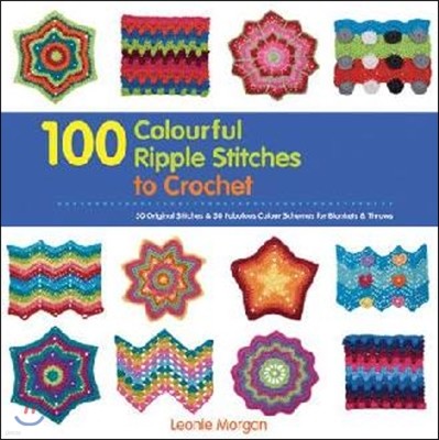100 Colourful Ripple Stitches to Crochet