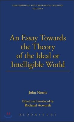 An Essay Towards the Theory of the Ideal or Intelligible World