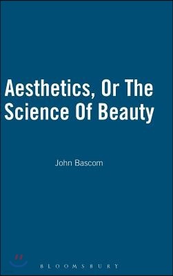 Aesthetics, Or The Science Of Beauty