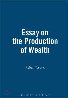 Essay on the Production of Wealth