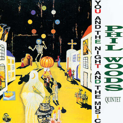 Phil Woods Quintet — You And The Night And The Music 앨범 커버
