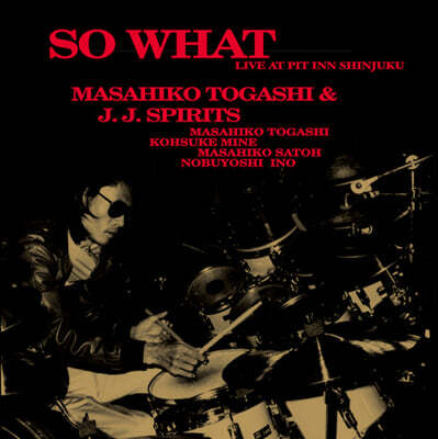 Masahiko Togashi & J.J.Spirits — So What~Live At Pit Inn Shinjuku 앨범 커버