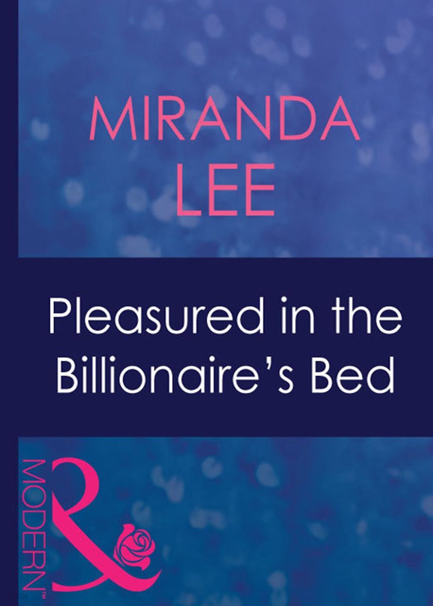 Pleasured In The Billionaire&#39;s Bed