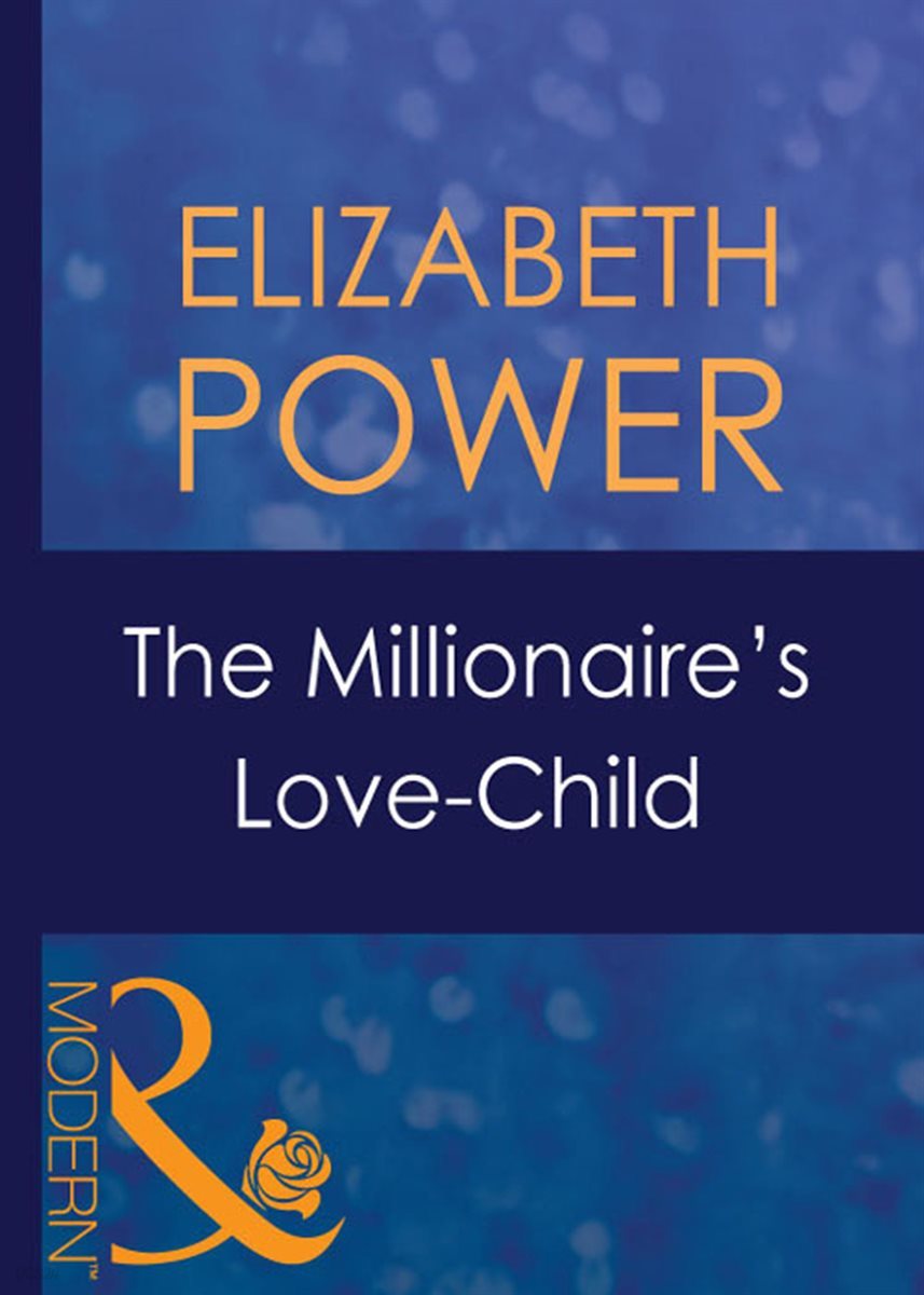 The Millionaire&#39;s Love-Child