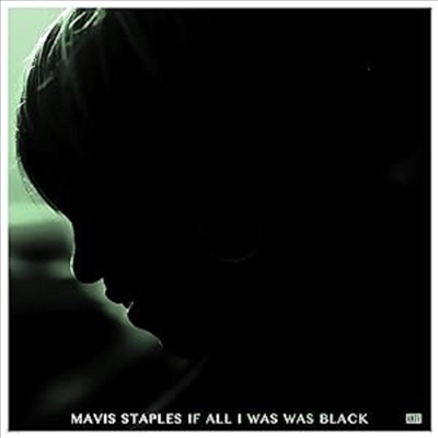 Mavis Staples/Levon Helm - If All I Was Was Black (Digipack)(CD)