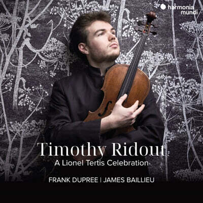 Timothy Ridout 라이오넬 테르티스를 기념하며 (Timothy Ridout: A Lionel Tertis Celebration)