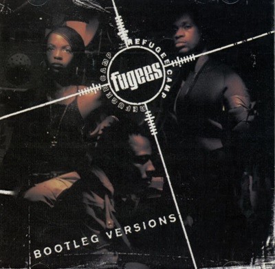 푸지스 (Fugees) - Bootleg Versions