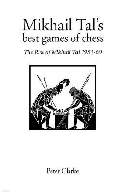 Mikhail Tal's Best Games of Chess