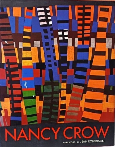 NANCY CROW(낸시 크로우) -아트 퀼트 장르있게한 장본인,섬유 텍스타일관련-247/305/30, 302쪽,하드커버-영문판-절판된 귀한책-