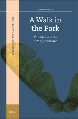 A Walk in the Park: Kinesthesia in the Arts of Landscape