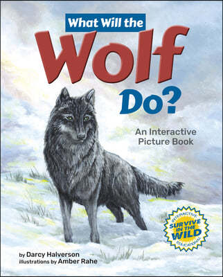 What Will the Wolf Do?: An Interactive Picture Book