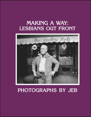 Making a Way: Lesbians Out Front