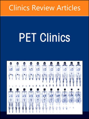 Theragnostics, an Issue of Pet Clinics: Volume 19-3
