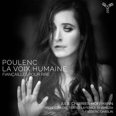 Julie Cherrier-Hoffmann 풀랑크: 사랑의 길, 인간의 목소리, 거짓된 약혼식 (Poulenc: La Voix Humaine, Fiancailles Pour Rire)
