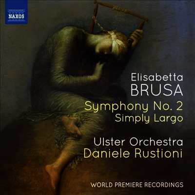 브루사: 교향곡 2번 & 심플리 라르고 (Brusa: Symphony No.2 & Simply Largo)(CD) - Daniele Rustioni