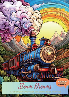 Steam Dreams: A Locomotive Odyssey Coloring Book