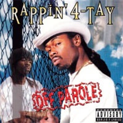 Rappin' 4-Tay / Off Parole ()