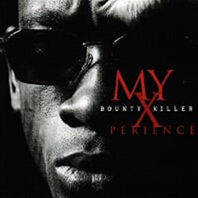 Bounty Killer / My Xperience ()