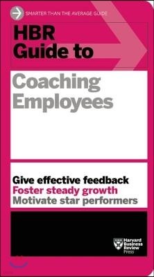 The HBR Guide to Coaching Employees (HBR Guide Series)