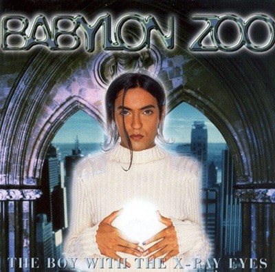 바빌론 주 (Babylon Zoo)  - The Boy With The X-Ray Eyes