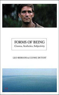 Forms of Being: Cinema, Aesthetics, Subjectivity