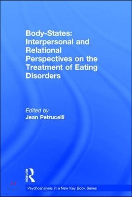 Body-States:Interpersonal and Relational Perspectives on the Treatment of Eating Disorders