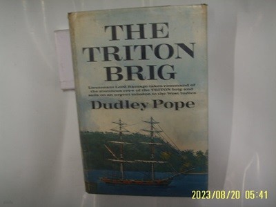 Dudley Pope / DOUBLEDAY ... / THE TRITON BRIG -외국판. 사진. 꼭 상세란참조