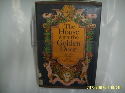 Philip Van Rensselaer / TRIDENT PRESS / The House With The Golden Door -외국판. 사진. 꼭 상세란참조