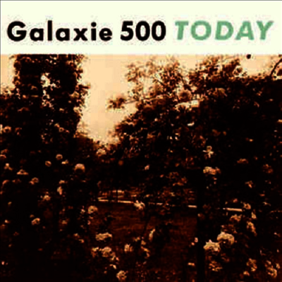 Galaxie 500 — Today (Remastered) 앨범 커버