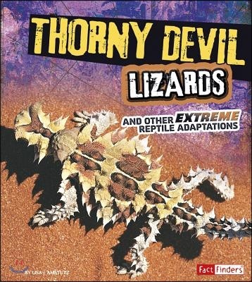 Thorny Devil Lizards and Other Extreme Reptile Adaptations