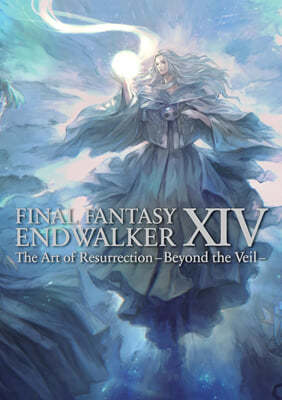 Final Fantasy XIV: Endwalker -- The Art of Resurrection -Beyond the Veil- (Final Fantasy XIV)