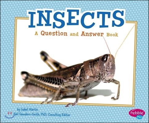 Insects: A Question and Answer Book