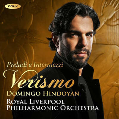 Domingo Hindoyan 베리스모 - 이탈리아 베리스모 오페라의 프렐류드와 인터메초 (Verismo - Preludi e Intermezzi)