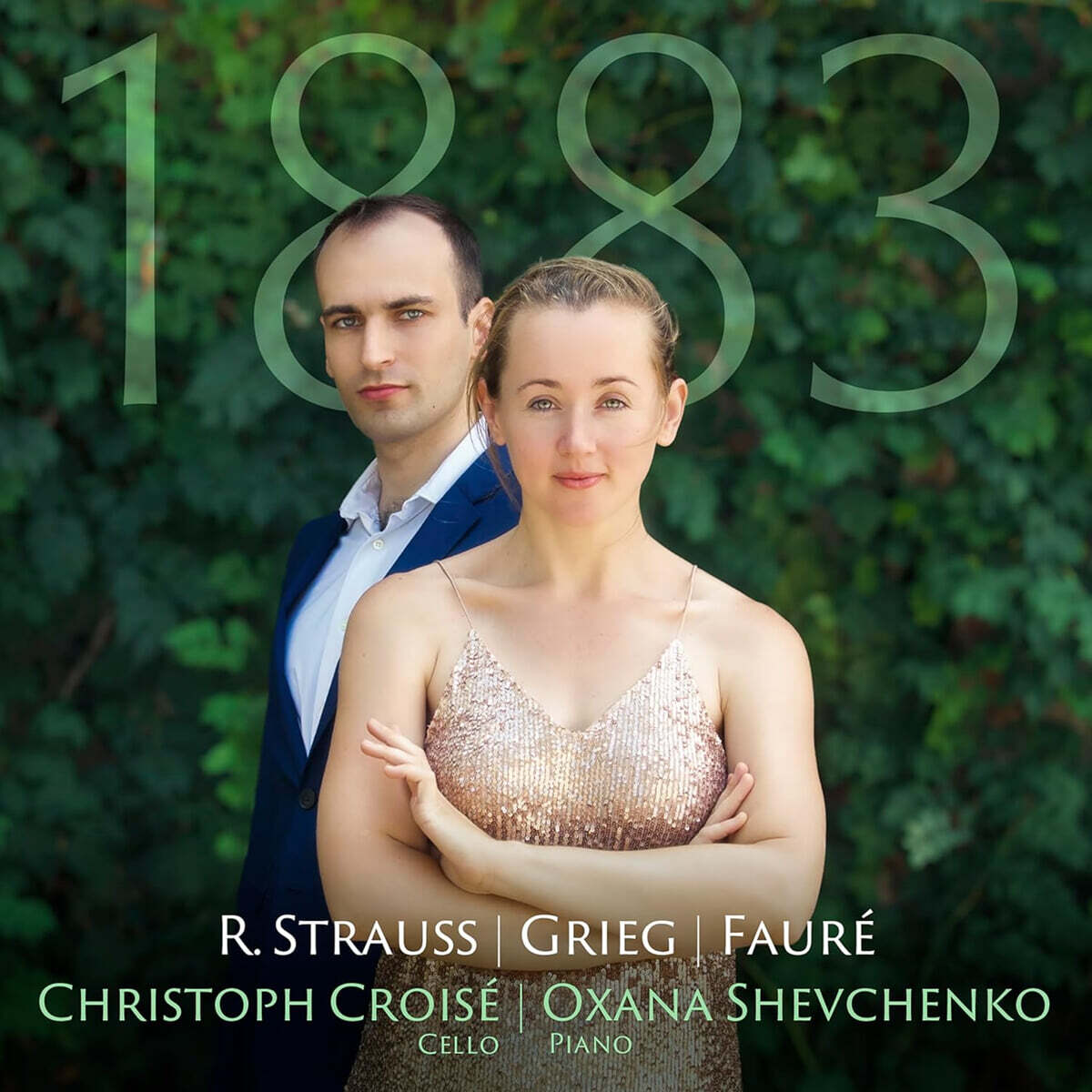 Christoph Croise / Oxana Shevchenko 슈트라우스, 그리그: 첼로 소나타, 포레: 비가 (1883: Strauss, Grieg & Faure)