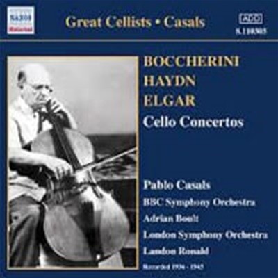 Pablo Casals / Great Cellists - 보케리니, 하이든, 엘가 : 첼로 협주곡, 브루흐 : 콜 니드라이 (수입/8110305)