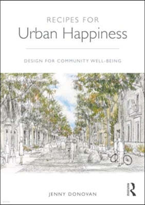 Recipes for Urban Happiness: Design for Community Well-Being