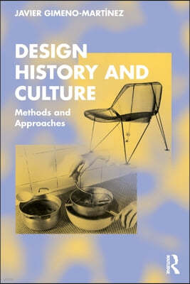 Design History and Culture: Methods and Approaches