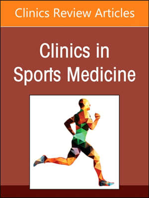 Precision ACL Reconstruction, an Issue of Clinics in Sports Medicine: Volume 43-3