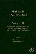 Biophysical Approaches for the Study of Membrane Structure Part B: Volume 701