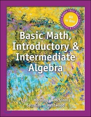 Basic Math, Introductory & Intermediate Algebra