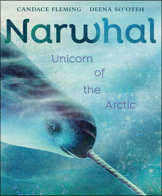 Narwhal: Unicorn of the Arctic