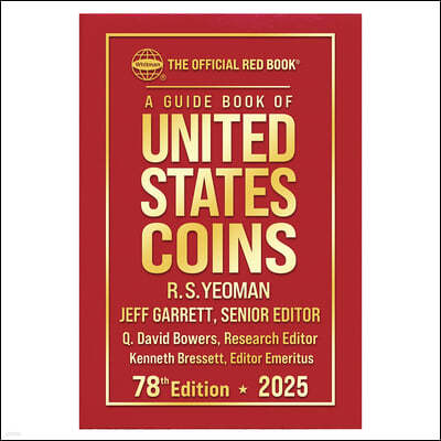 A Guide Book of United States Coins 2025: 78th Edition: The Official Red Book