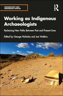 Working as Indigenous Archaeologists