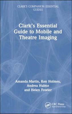 Clarks Essential Guide to Mobile and Theatre Imaging