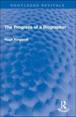 Progress of a Biographer