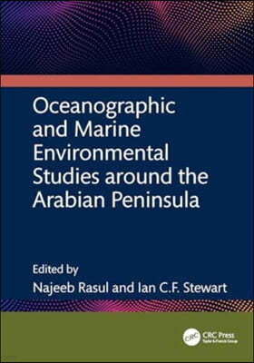 Oceanographic and Marine Environmental Studies Around the Arabian Peninsula